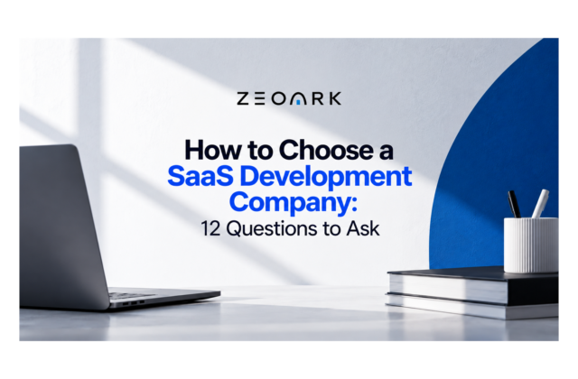 Zeoark guide to choosing a SaaS development company, featuring 12 questions to ask, a laptop and books.